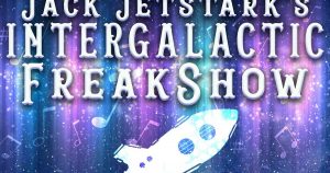 Cover art for Jack Jetstark's Intergalactic Freakshow
